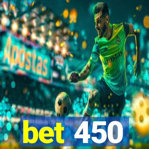 bet 450