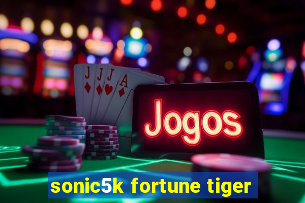 sonic5k fortune tiger