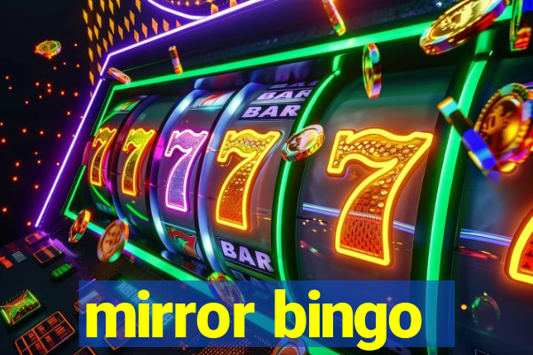 mirror bingo