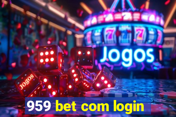 959 bet com login