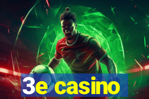 3e casino