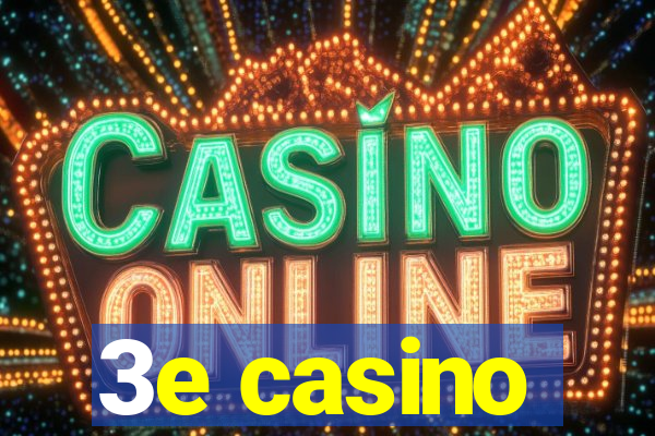 3e casino