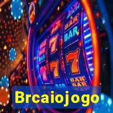 Brcaiojogo