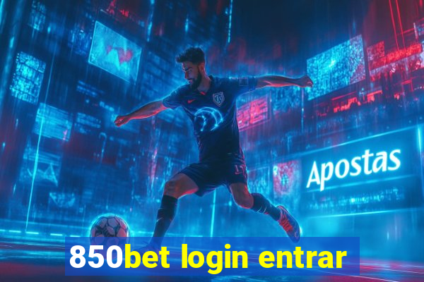 850bet login entrar