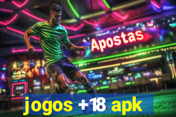 jogos +18 apk