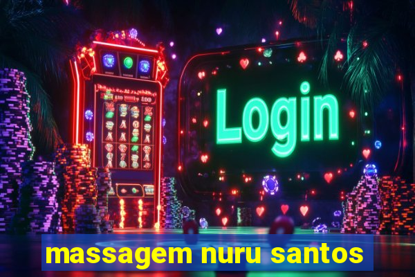 massagem nuru santos