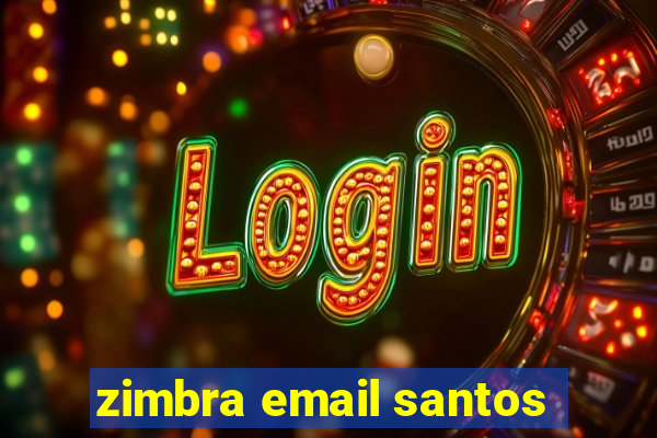 zimbra email santos