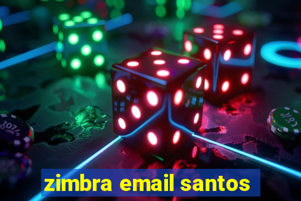 zimbra email santos