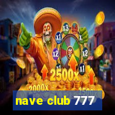 nave club 777