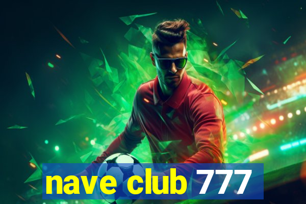 nave club 777