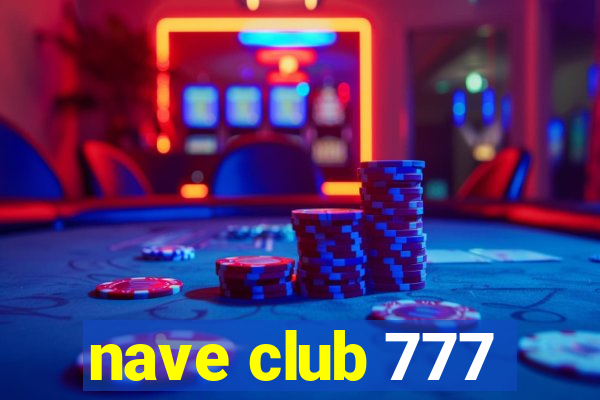 nave club 777