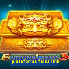 plataforma falsa link