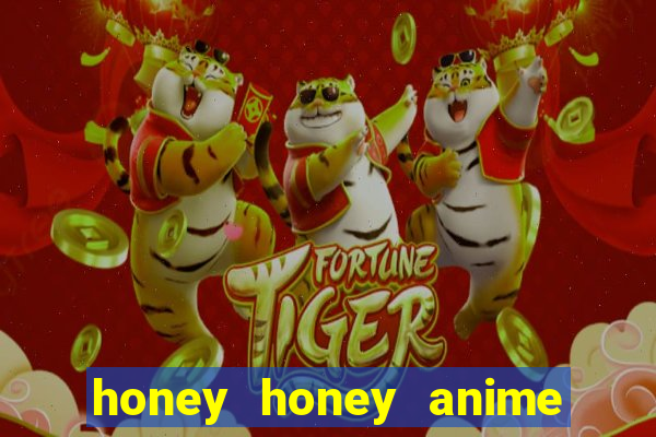 honey honey anime onde assistir