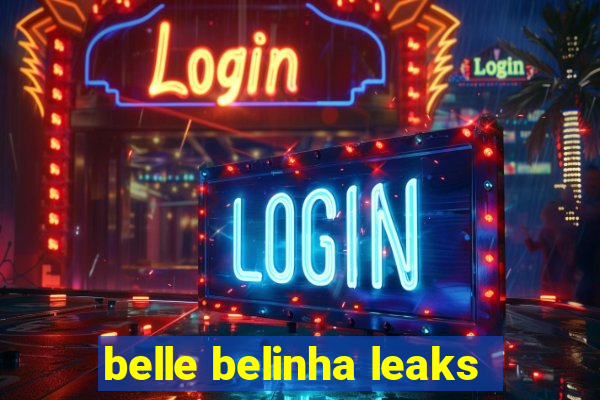 belle belinha leaks