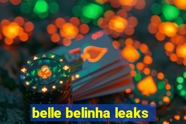 belle belinha leaks