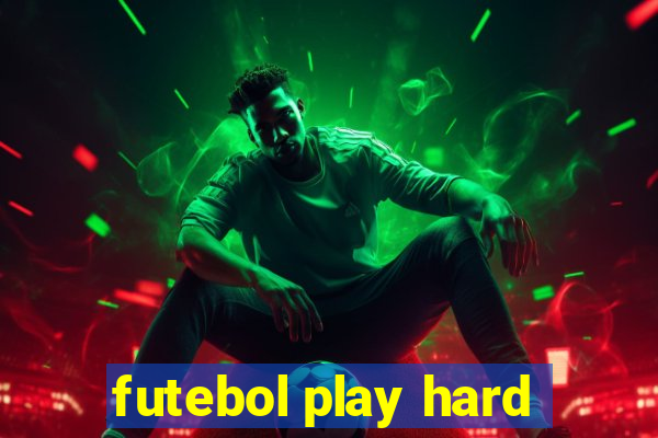 futebol play hard