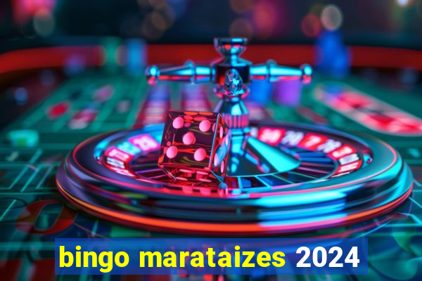 bingo marataizes 2024