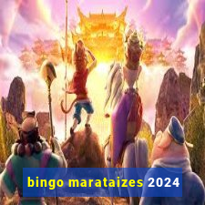 bingo marataizes 2024