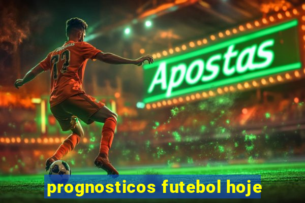 prognosticos futebol hoje