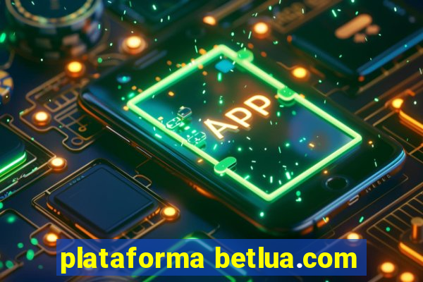 plataforma betlua.com