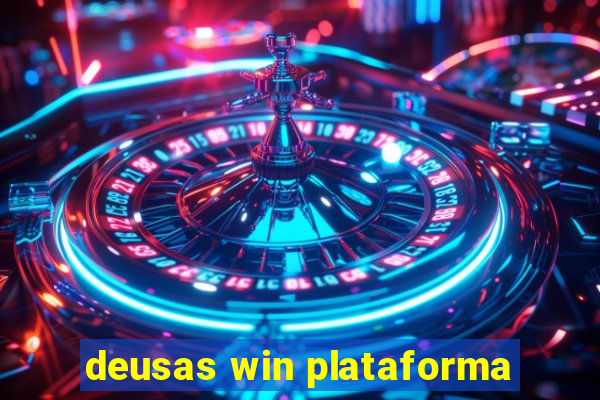 deusas win plataforma