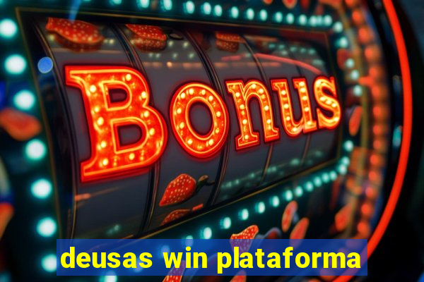 deusas win plataforma