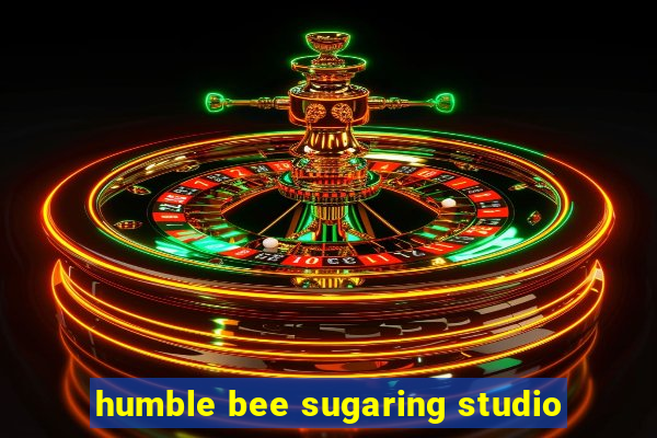 humble bee sugaring studio