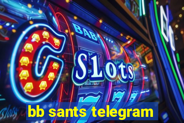 bb sants telegram