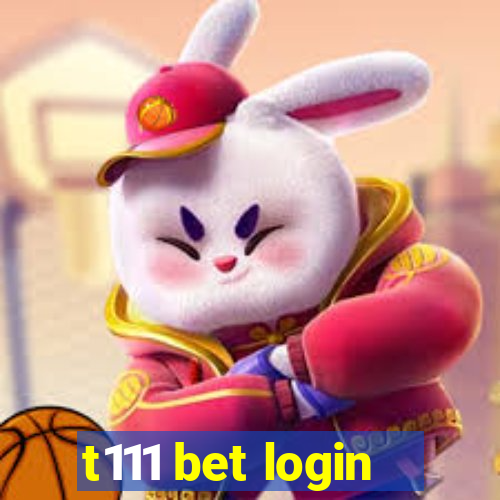 t111 bet login