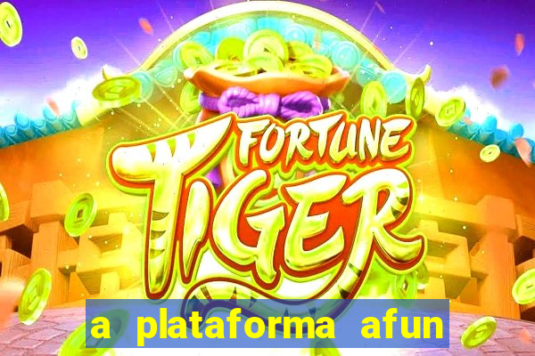 a plataforma afun paga mesmo