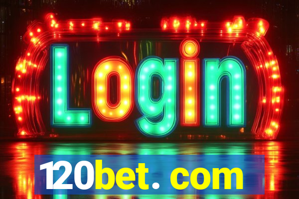 120bet. com