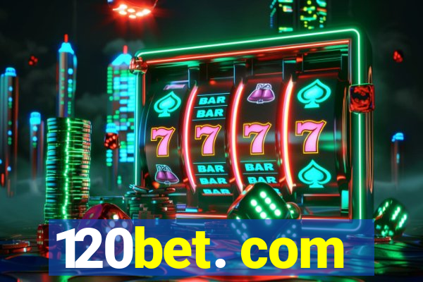 120bet. com