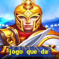 jogo que da dinheiro sem precisar depositar