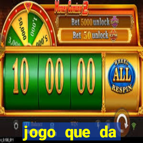 jogo que da dinheiro sem precisar depositar