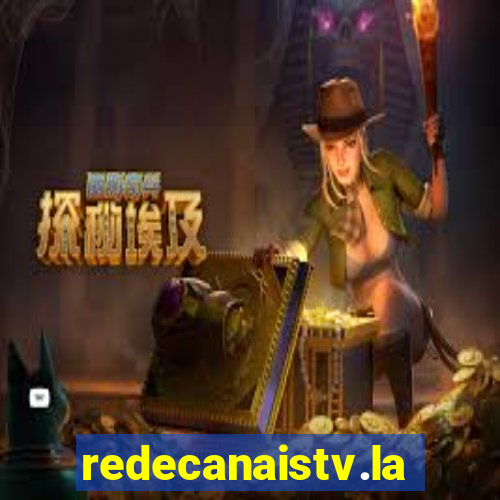 redecanaistv.la