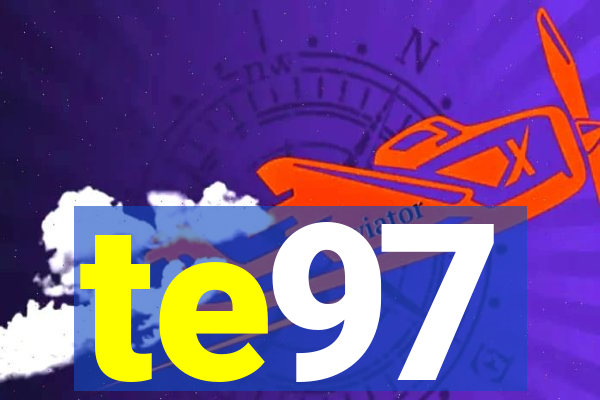 te97