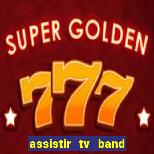 assistir tv band bahia ao vivo