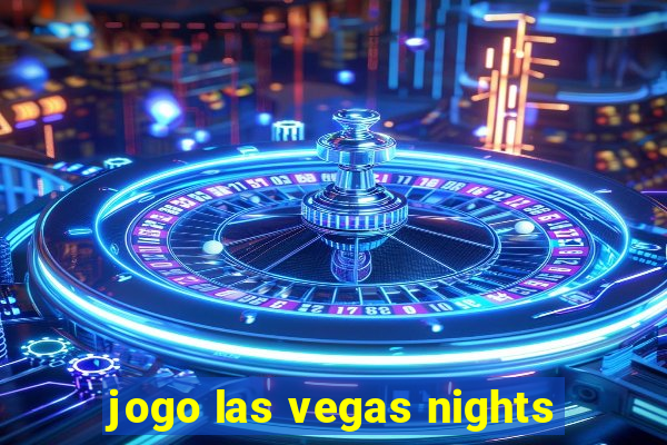 jogo las vegas nights