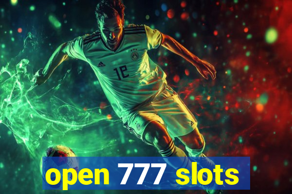 open 777 slots