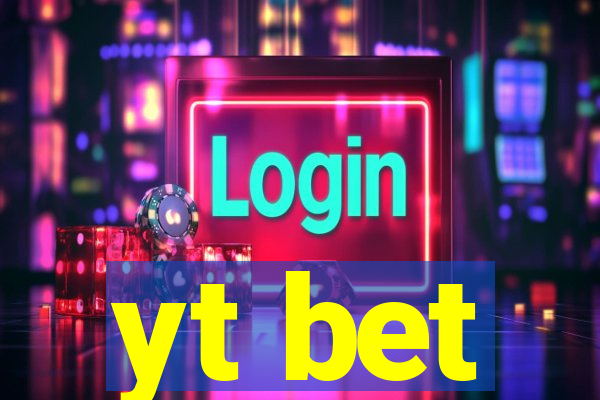 yt bet