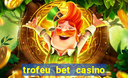 trofeu bet casino category all