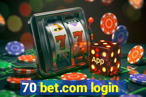 70 bet.com login