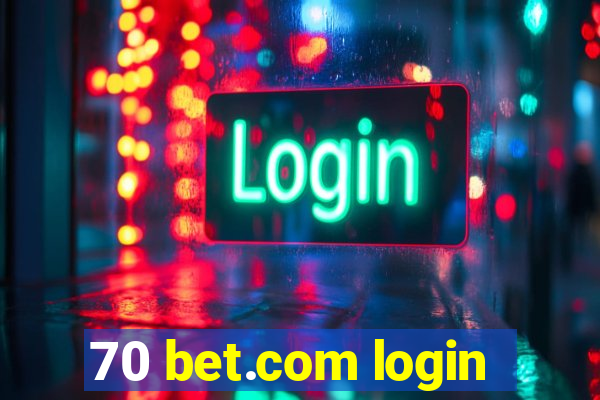 70 bet.com login