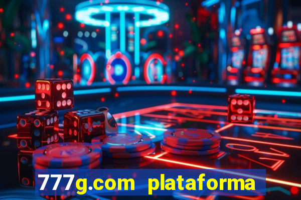 777g.com plataforma de jogos