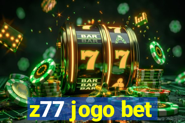 z77 jogo bet