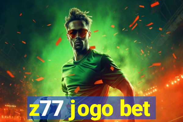 z77 jogo bet