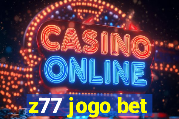 z77 jogo bet