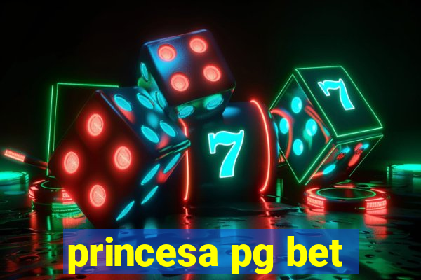 princesa pg bet