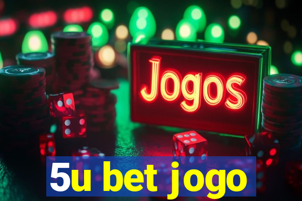 5u bet jogo