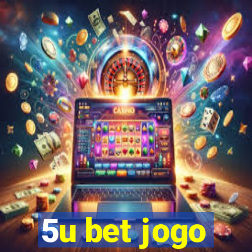 5u bet jogo